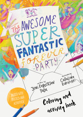 THE AWESOME SUPER FANTASTIC FOREVER PARTY ART AND ACTIVITY BOOK