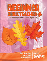Beginner Bible TEACHER+ FALL Quarter 2025