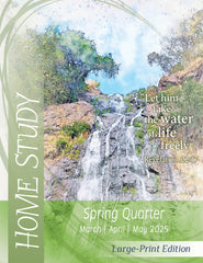 Home Study LARGE-PRINT Edition SPRING Quarter 2025