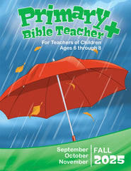 Primary Bible TEACHER+ FALL Quarter 2025
