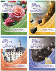 Bible Expositor and Illuminator LARGE-PRINT Edition 1-YEAR SUBSCRIPTION Starting SPRING Quarter 2026