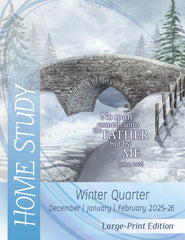 Home Study LARGE-PRINT Edition WINTER Quarter 2025-26