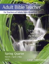 Adult Bible TEACHER LARGE-PRINT Edition SPRING Quarter 2025