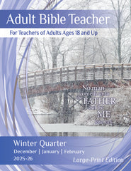 Adult Bible TEACHER LARGE-PRINT Edition WINTER Quarter 2025-26