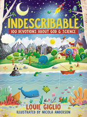 INDESCRIBABLE: 100 DEVOTIONS ABOUT GOD AND SCIENCE