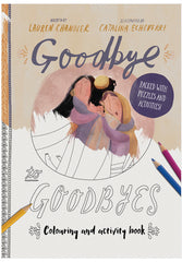 GOODBYE TO GOODBYES COLORING AND ACTIVITY BOOK - Damaged