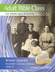 Adult Bible CLASS LARGE-PRINT Edition WINTER Quarter 2026-27