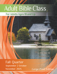 Adult Bible CLASS LARGE-PRINT Edition FALL Quarter 2025