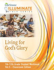 ILLUMINATE BIBLE SERIES STUDENT WORKBOOK 7TH-12TH GRADE VOLUME 5 Class Room