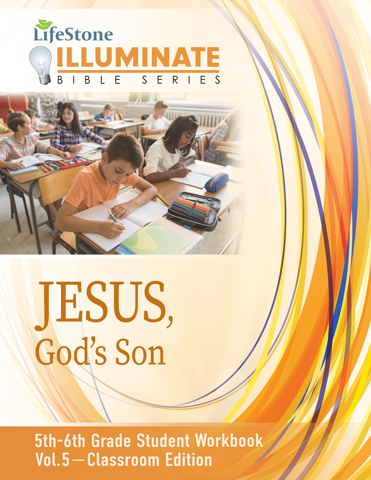 ILLUMINATE BIBLE SERIES STUDENT WORKBOOK 5TH-6TH GRADE VOLUME 5 CLASS ROOM