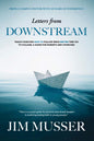 Letters from Downstream