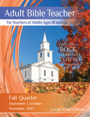 Adult Bible TEACHER LARGE-PRINT Edition FALL Quarter 2025