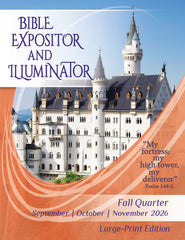 Bible Expositor and Illuminator LARGE-PRINT Edition FALL Quarter 2026
