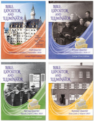 Bible Expositor and Illuminator LARGE-PRINT Edition 1-YEAR SUBSCRIPTION Starting FALL Quarter 2026