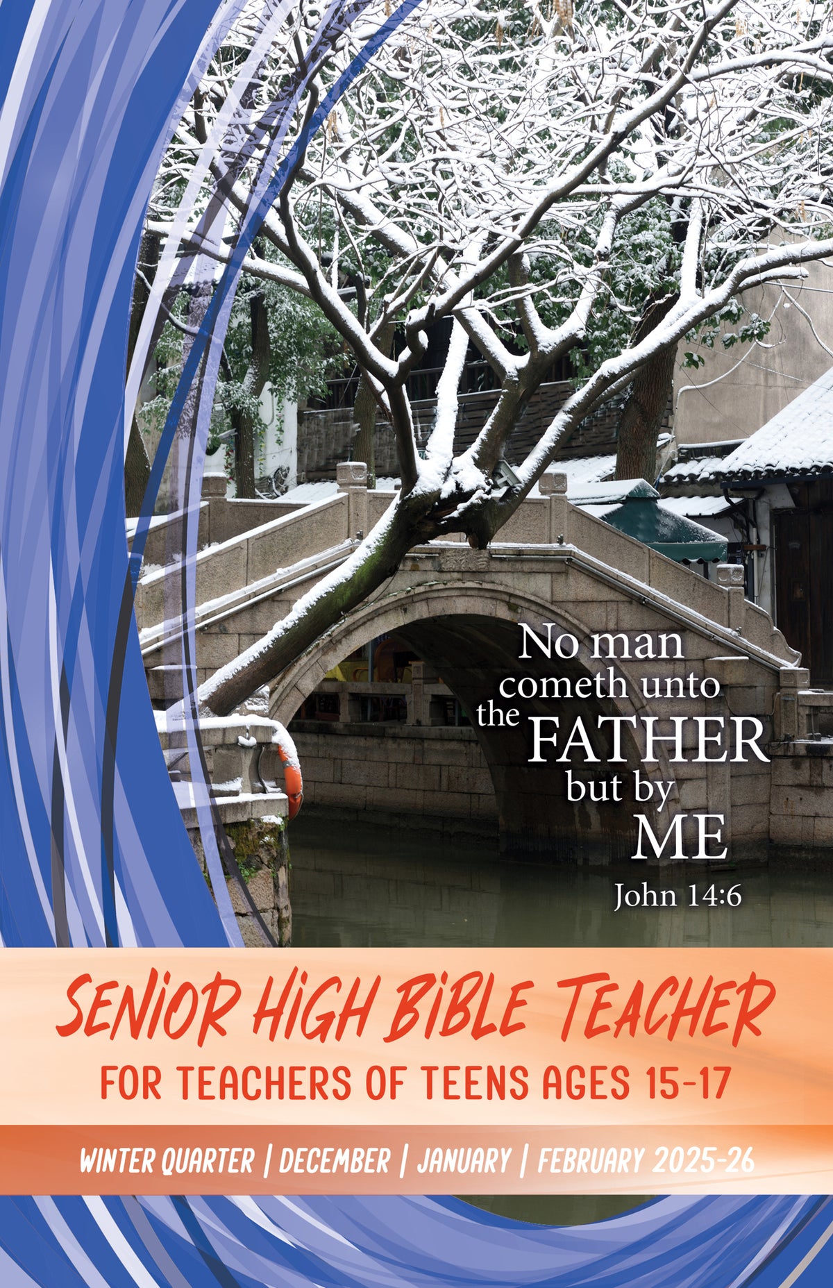 Senior High Bible TEACHER WINTER Quarter 2025-26