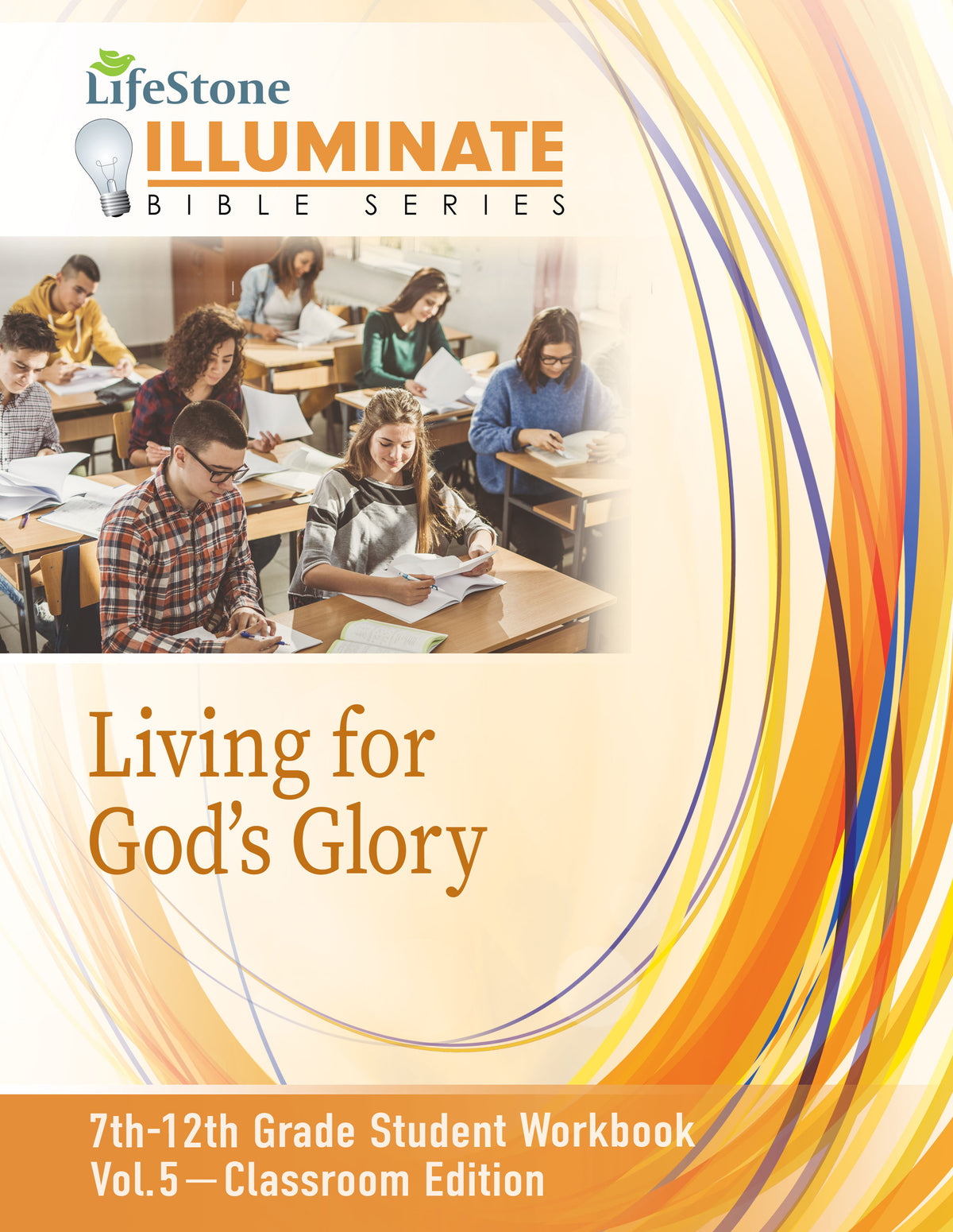 ILLUMINATE BIBLE SERIES STUDENT WORKBOOK 7TH-12TH GRADE VOLUME 5 Class Room