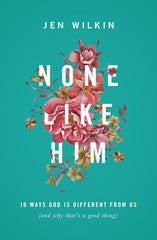 NONE LIKE HIM