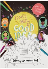 GOD’S VERY GOOD IDEA COLORING AND ACTIVITY BOOK