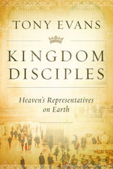 KINGDOM DISCIPLES: HEAVEN’S REPRESENTATIVES ON EARTH