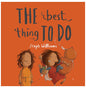 THE BEST THING TO DO