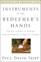 INSTRUMENTS IN THE REDEEMER’S HANDS